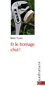 Et le fromage chut !