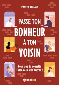 Passe ton bonheur à ton voisin