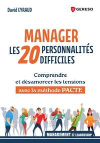 Manager les 20 personnalités difficiles