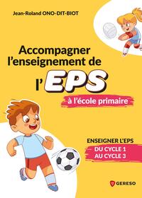 Accompagner l'enseignement de l'EPS à l'école primaire