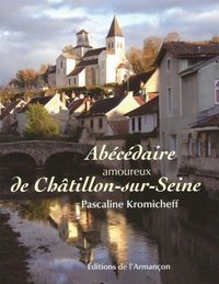 Abecedaire amoureux de chatillon sur seine