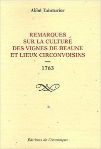 REMARQUES SUR LA CULTURE DES VIGNES DE BEAUNE ET LIEUX CIRCONVOISINS