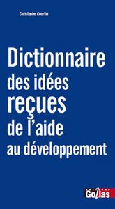 Dictionnaire des idées reçues de l'aide au développement