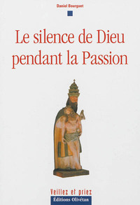 Le silence de Dieu dans la Passion