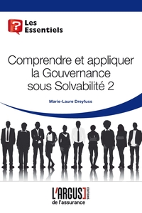 Comprendre et appliquer la Gouvernance sous Solvabilité 2