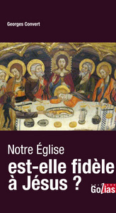 Notre Église est-elle fidèle à Jésus ?