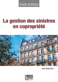 LA GESTION DES SINISTRES EN COPROPRIETE