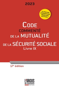 Code commenté de la mutualité 2023 - Code de la Sécurité Sociale (Livre IX)