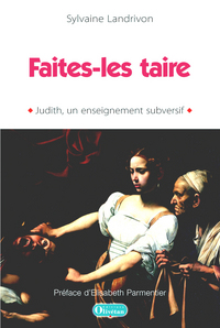 Faites-les taire... Judith, un enseignement subversif