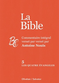 LES QUATRE EVANGILES - COMMENTAIRE INTEGRAL VERSET PAR VERSET