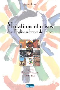 MUTATIONS ET CRISES DANS L'EGLISE REFORMEE DE FRANCE. LE JOURNAL HORIZONS PROTESTANTS (1968-1975)