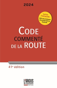 CODE DE LA ROUTE 2024, COMMENTE - 200 CAS PRATIQUES DE JURISPRUDENCE ILLUSTRES (INFRACODE)