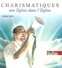Le renouveau charismatique - une Église dans l'Église ?