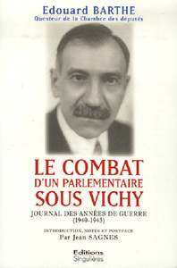 Le combat d'un parlementaire sous Vichy - journal des années de guerre, 1940-1943