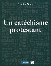 Un catéchisme protestant (3e éd.)