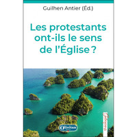 Les protestants ont-ils le sens de l'Eglise ?