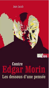 CONTRE EDGAR MORIN  DESSOUS D