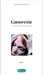 L'anorexie. Cri d'une faim inassouvie