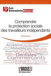 COMPRENDRE LA PROTECTION SOCIALE DES TRAVAILLEURS INDEPENDANTS