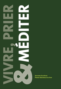VIVRE, PRIER & MEDITER