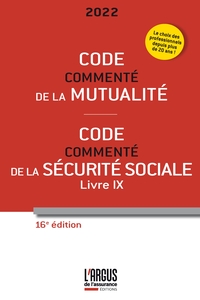 L'ARGUS DE L'ASSURANCE EDITION - 16E EDITION 2022 - CODE COMMENTE DE LA MUTUALITE - CODE COMMENTE DE