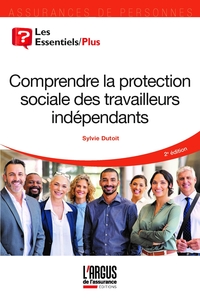 COMPRENDRE LA PROTECTION SOCIALE DES TRAVAILLEURS INDEPENDANTS