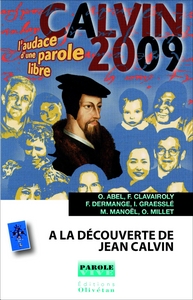A la découverte de Jean Calvin (Conférences de Carême - 2009)