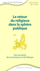 Le retour du religieux dans la sphère publique. Vers une laïcité de reconnaissance et de dialogue