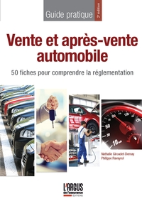 VENTE ET APRES-VENTE AUTOMOBILE - 50 FICHES POUR COMPRENDRE LA REGLEMENTATION