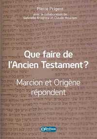 Que faire de l'Ancien Testament ?