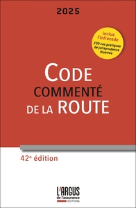 CODE DE LA ROUTE 2025, COMMENTE - ET INFRACODE