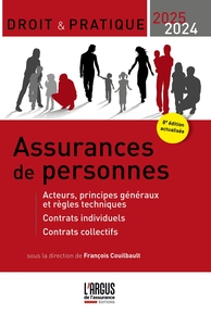 ASSURANCES DE PERSONNES 2024-2025 - ACTEURS, PRINCIPES GENERAUX ET REGLES TECHNIQUES - CONTRATS INDI