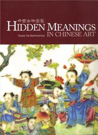 Hidden Meanings in Chinese Art (Paperback) /anglais