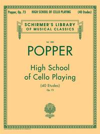 DAVID POPPER : HIGH SCHOOL OF CELLO PLAYING (40 ETUDES), OP. 73
