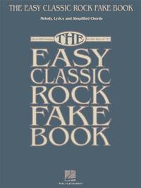 THE EASY CLASSIC ROCK FAKE BOOK - FLUTE, HAUTBOIS, VIOLON OU INSTRUMENTS MELODIQUE EN UT - RECUEIL