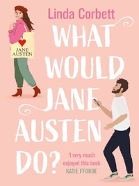 WHAT WOULD JANE AUSTEN DO?