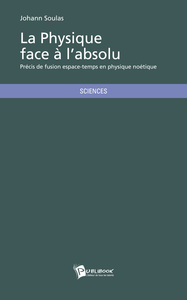 LA PHYSIQUE FACE A L'ABSOLU