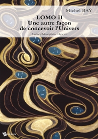Lomo II. Une autre façon de concevoir l'univers