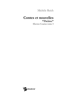 Contes et Nouvelles "Théâtres" OEuvres courtes - Tome 3