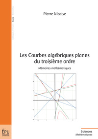 Les courbes algébriques planes du troisième ordre - mémoires mathématiques