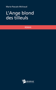 L'ANGE BLOND DES TILLEULS