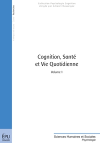 COGNITION, SANTE & VIE QUOTIDIENNE - TOME 1