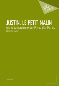 JUSTIN, LE PETIT MALIN