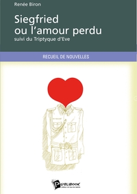 Siegfried ou l'amour perdu