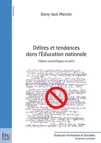 Délires et tendances dans l'Éducation nationale - filières scientifiques en péril