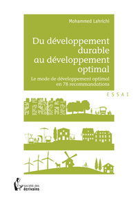Du développement durable au développement optimal - le mode de développement optimal en 78 recommandations