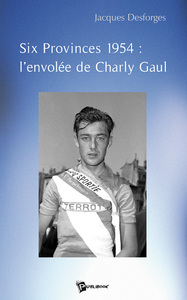 Six provinces 1954 - l'envolée de Charly Gaul