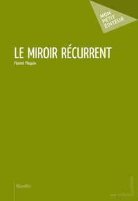 LE MIROIR RECURRENT