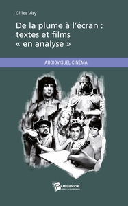 De la plume à l'écran: textes et films « en analyse »