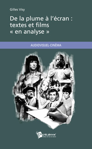 De la plume à l'écran - textes et films en analyse